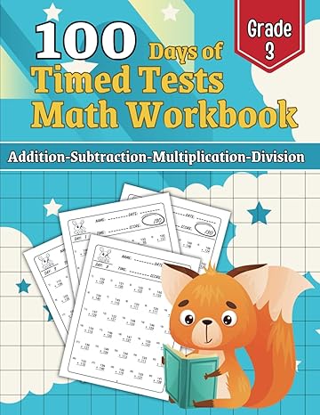 100 days of timed tests math workbook for grade 3 addition subtraction multiplication division for 3rd grade