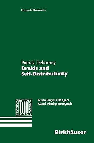 braids and self distributivity 1st edition patrick dehornoy 3034895682, 978-3034895682