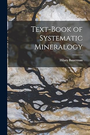 text book of systematic mineralogy 1st edition hilary bauerman 1017299331, 978-1017299335