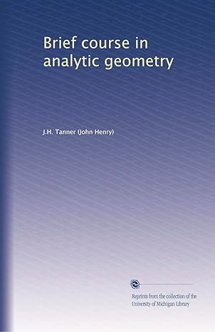 brief course in analytic geometry 1st edition j h tanner b002wjivy4