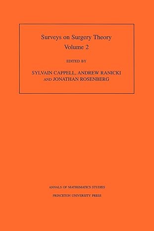 surveys on surgery theory volume 2 papers dedicated to c t c wall 1st edition sylvain cappell ,andrew ranicki