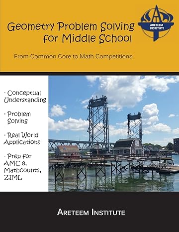 geometry problem solving for middle school from common core to math competitions 1st edition kevin wang