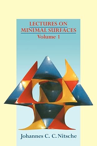 lectures on minimal surfaces volume 1 introduction fundamentals geometry and basic boundary value problems