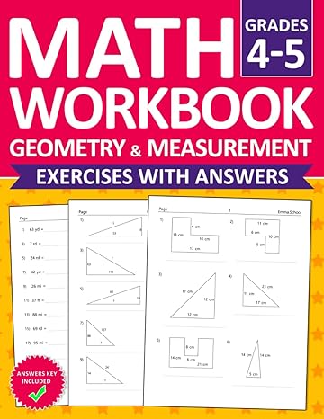 geometry and measurement workbook for grades 4 and 5 geometry and measurement math practice exercises with