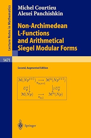 non archimedean l functions and arithmetical siegel modular forms 2nd edition michel courtieu ,alexei a