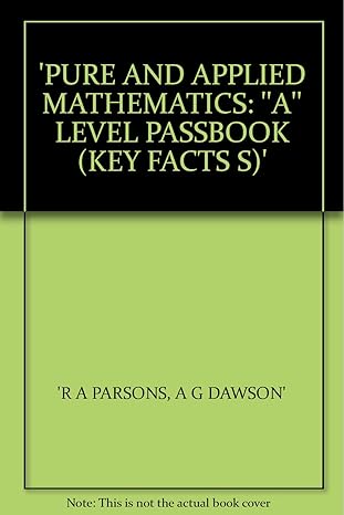 pure and applied mathematics a level passbook 1st edition r a parsons 0850479266, 978-0850479263