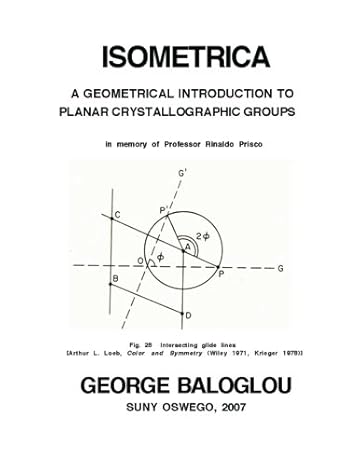 isometrica a geometrical introduction to planar crystallographic groups 1st edition george baloglou