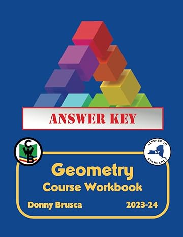 answer key to geometry course workbook 2023 24th edition donny brusca b0bw2krtsf, 979-8378049363