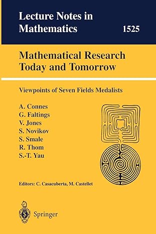 mathematical research today and tomorrow viewpoints of seven fields medalists lectures given at the institut