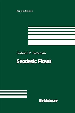 geodesic flows 1st edition gabriel p paternain 1461272122, 978-1461272120