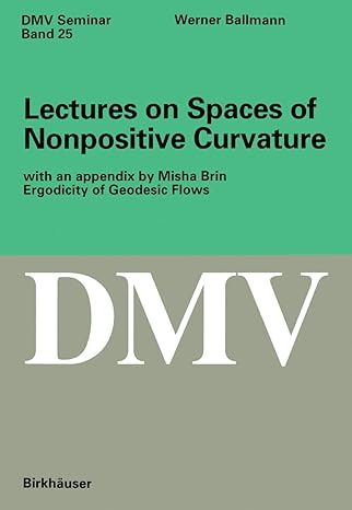 lectures on spaces of nonpositive curvature 1995th edition werner ballmann 3764352426, 978-3764352424