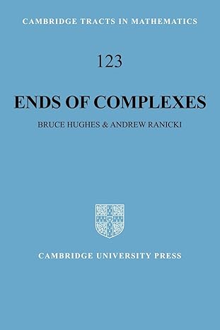 ends of complexes reissue edition bruce hughes ,andrew ranicki 0521055199, 978-0521055192