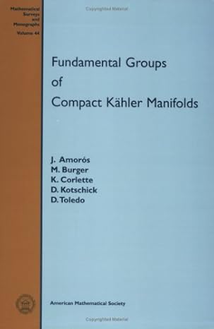 fundamental groups of compact kahler manifolds 1st edition j amoros 0821804987, 978-0821804988