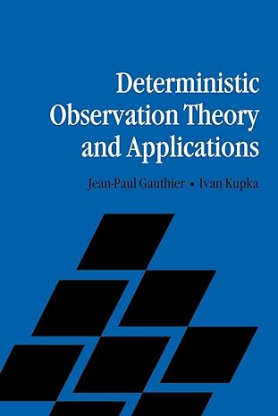 deterministic observation theory and applications 1st edition jean paul gauthier ,ivan kupka 0521183863,