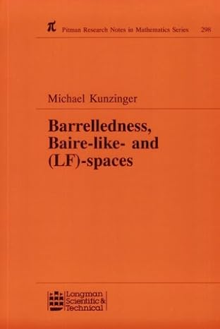 barrelledness baire like and spaces 1st edition michael kunzinger 0582237459, 978-0582237452