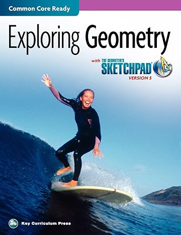 the geometers sketchpad exploring geometry 1st edition mcgraw hill 1604402229, 978-1604402223