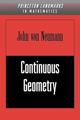 continuous geometry text is free of markings edition john von neumann ,israel halperin 0691058938,