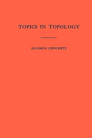 topics in topology volume 10 1st edition solomon lefschetz 0691095736, 978-0691095738