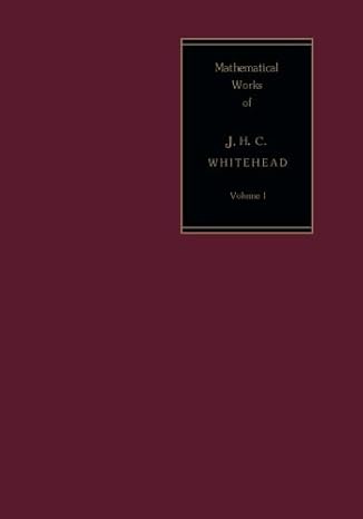 differential geometry the mathematical works of j h c whitehead 1st edition i m james 1483132315,