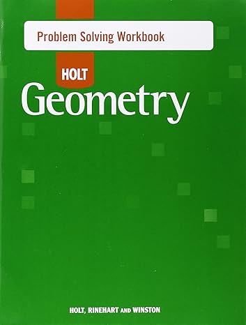 holt geometry problem solving workbook 1st edition rinehart and winston holt 0030797578, 978-0030797576