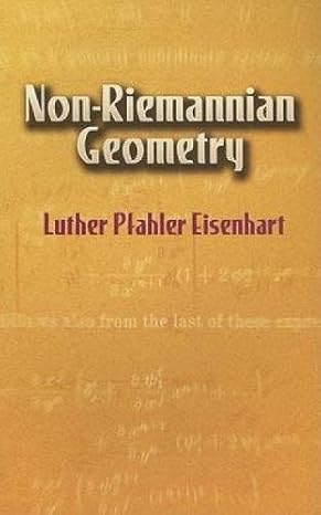 non riemannian geometry 1st edition luther pfahler eisenhart 0486442438, 978-0486442433