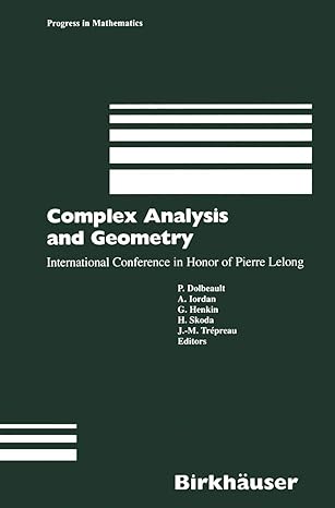 complex analysis and geometry international conference in honor of pierre lelong 1st edition pierre dolbeault