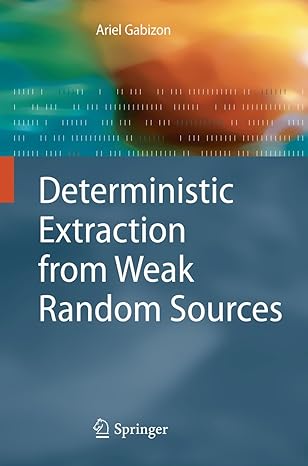 deterministic extraction from weak random sources 2011th edition ariel gabizon 3642265383, 978-3642265389