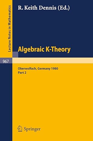 algebraic k theory proceedings of a conference held at oberwolfach june 1980 1982nd edition r keith dennis