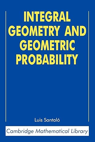 integral geometry and geometric probability 2nd edition luis a santalo ,mark kac 0521523443, 978-0521523448
