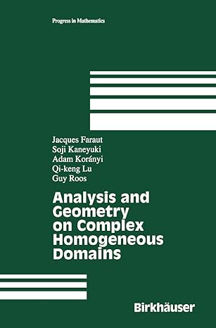 analysis and geometry on complex homogeneous domains 1st edition jacques faraut ,soji kaneyukiadam koranyi