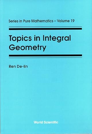 topics in integral geometry 1st edition de lin ren 9810211074, 978-9810211073