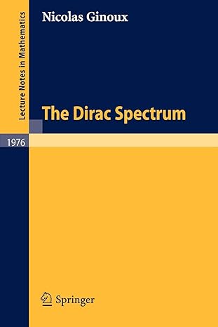 the dirac spectrum 2009th edition nicolas ginoux 3642015697, 978-3642015694