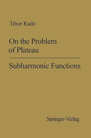 on the problem of plateau 1993rd edition tibor rado 3642983073, 978-3642983078