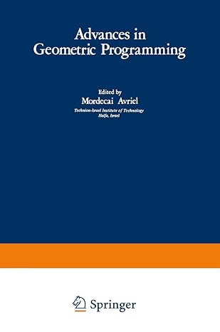 advances in geometric programming 1st edition mordecai avriel 1461582873, 978-1461582878