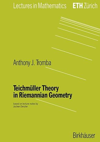 teichmuller theory in riemannian geometry 1992nd edition anthony tromba 3764327359, 978-3764327354