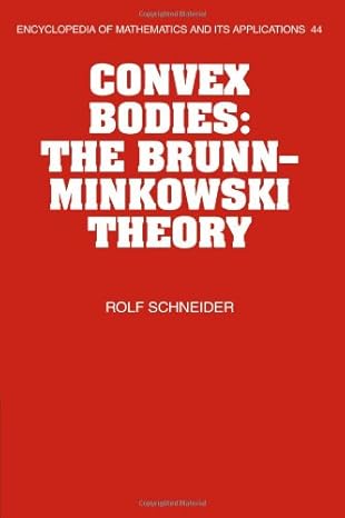 convex bodies the brunn minkowski theory 1st edition rolf schneider 0521059917, 978-0521059916