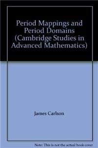 period mappings and period domains 1st edition james carlson ,stefan muller stach ,chris peters 1107412773,