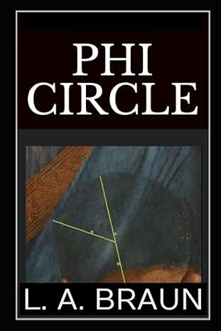 phi circle 1st edition l a braun b0bcs7nlgf, 979-8351142647