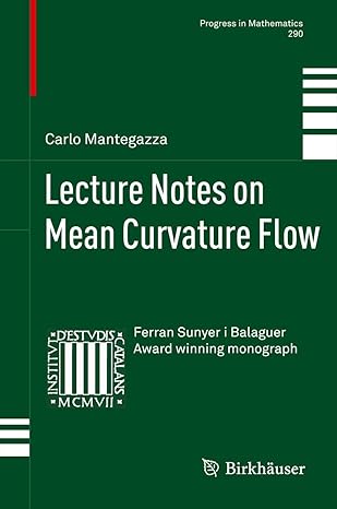 lecture notes on mean curvature flow 2011th edition carlo mantegazza 3034803400, 978-3034803403