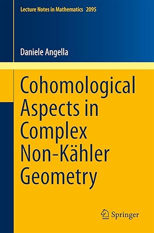 cohomological aspects in complex non kahler geometry 2014th edition daniele angella 331902440x, 978-3319024400