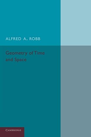 geometry of time and space reissue edition alfred a robb 1107631807, 978-1107631809