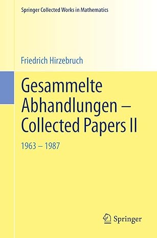 gesammelte abhandlungen collected papers ii 1963 1987 1st edition friedrich hirzebruch 3642419550,