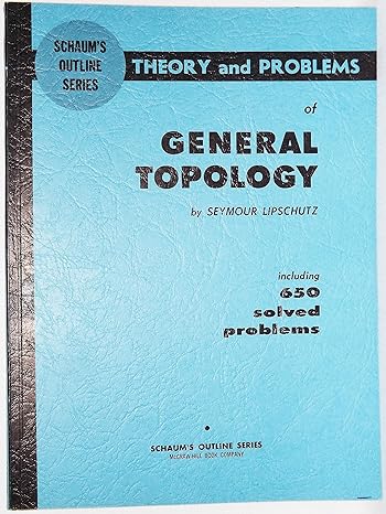 theory and problems of general topology y 1st printing edition lipschutz seymour b000ehltz4