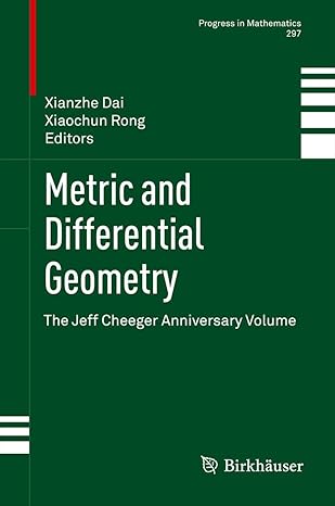 metric and differential geometry the jeff cheeger anniversary volume 2012th edition xianzhe dai ,xiaochun