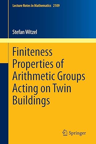 finiteness properties of arithmetic groups acting on twin buildings 2014th edition stefan witzel 3319064762,