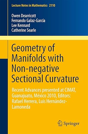 geometry of manifolds with non negative sectional curvature editors rafael herrera luis hernandez lamoneda