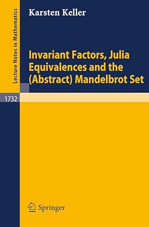 invariant factors julia equivalences and the mandelbrot set 2000th edition karsten keller 3540674349,