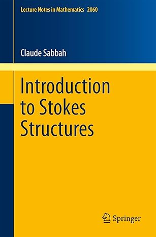 introduction to stokes structures 2013th edition claude sabbah 3642316948, 978-3642316944