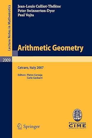 arithmetic geometry lectures given at the c i m e summer school held in cetraro italy september 10 15 2007