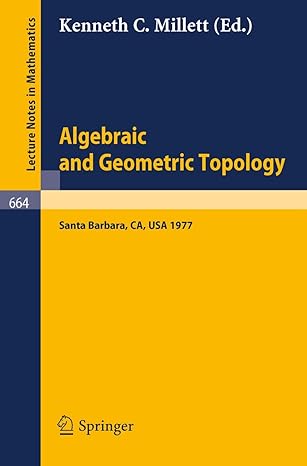 algebraic and geometric topology proceedings of a symposium held at santa barbara in honor of raymond l